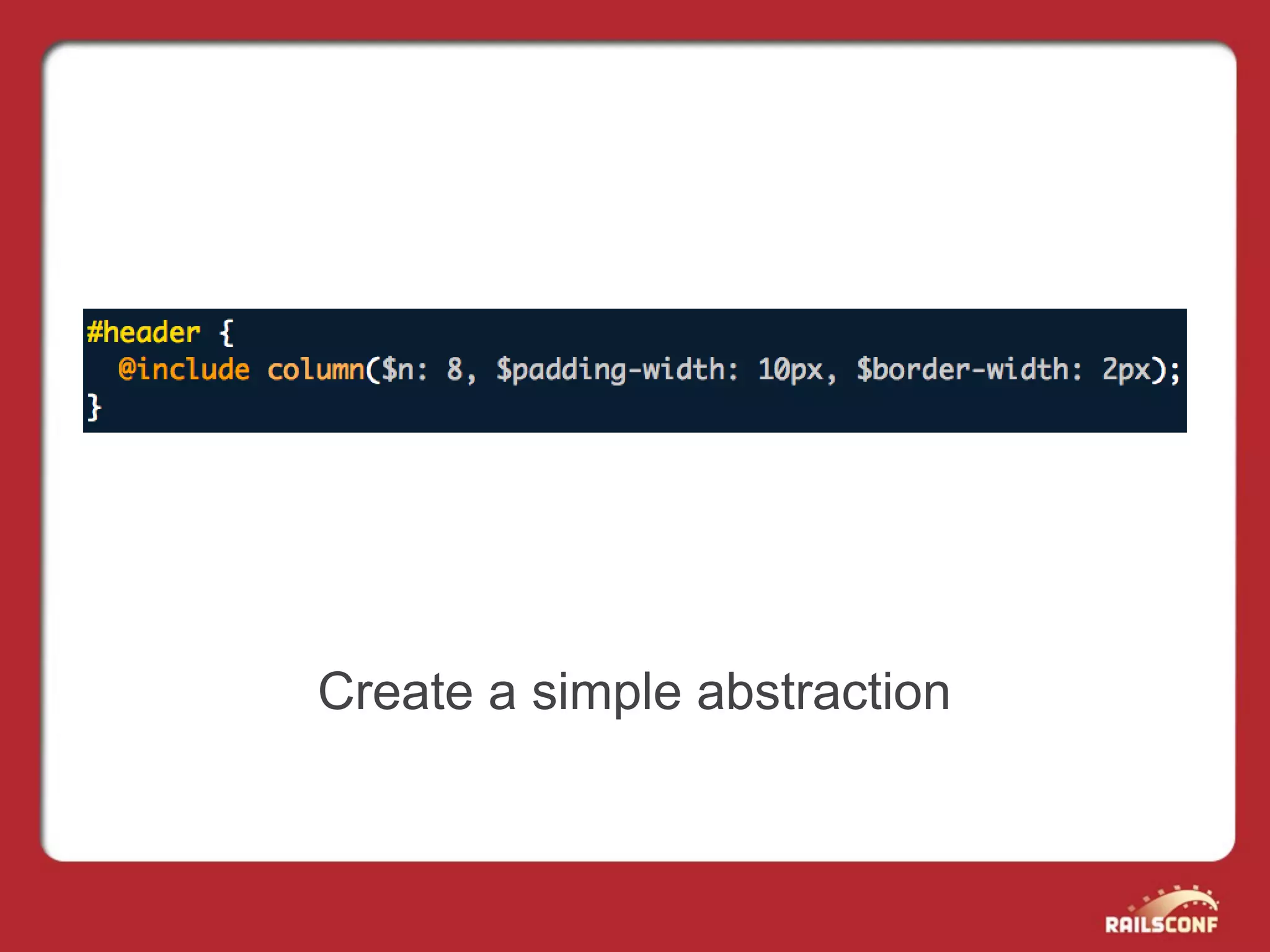 Create a simple abstraction
 