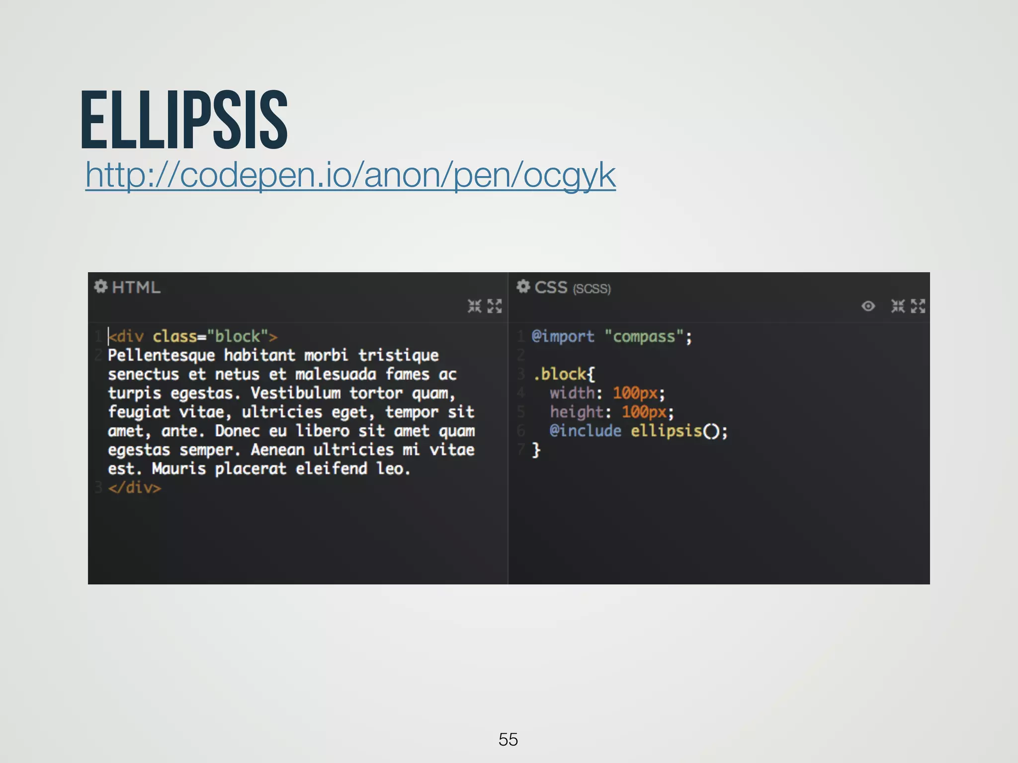 ellipsis
55
http://codepen.io/anon/pen/ocgyk
 