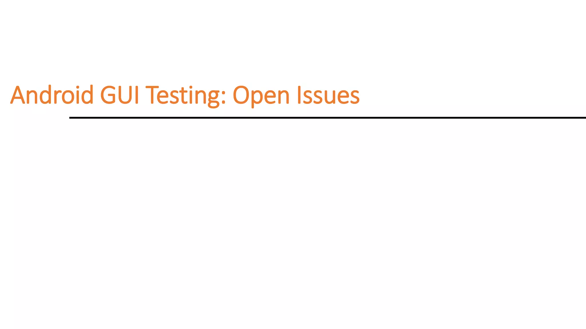 Android GUI Testing: Open Issues
 