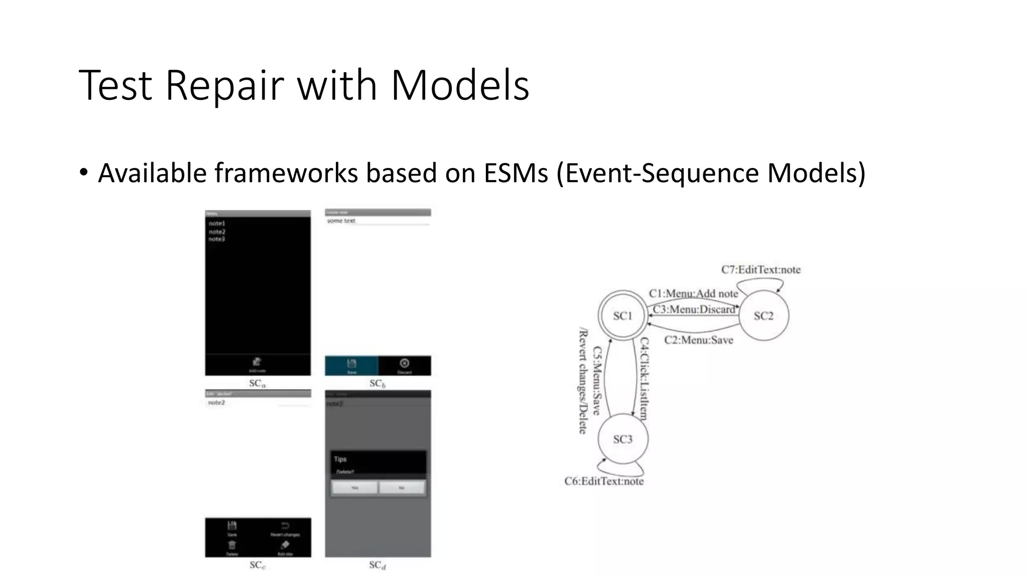 Test Repair with Models
• Available frameworks based on ESMs (Event-Sequence Models)
 