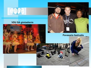 Pavasario festivalis VDU SA gimtadienis 