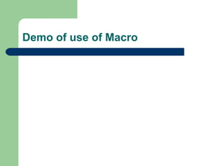Demo of use of Macro 
