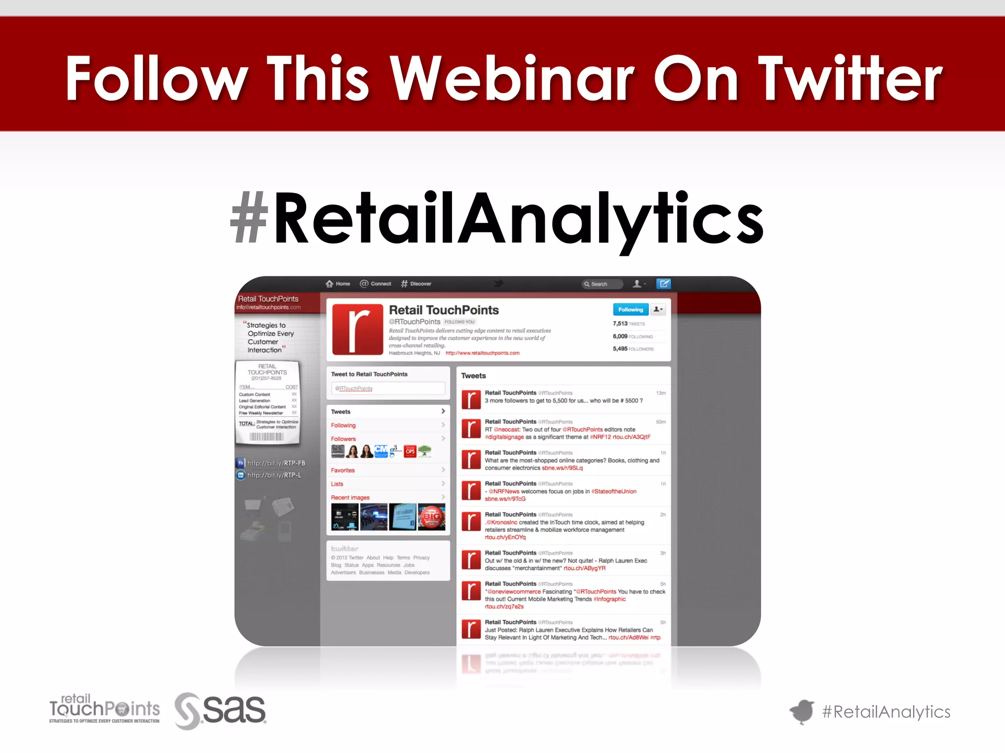 Follow This Webinar On Twitter

     #RetailAnalytics




                         #RetailAnalytics
 
