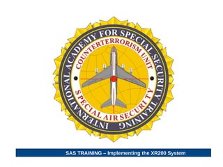 SAS TRAINING – Implementing the XR200 System 