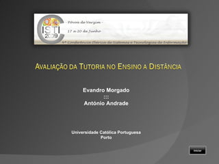 Evandro Morgado ::: António Andrade Universidade Católica Portuguesa Porto Iniciar 
