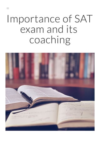 Importance of SAT
exam and its
coaching
 
