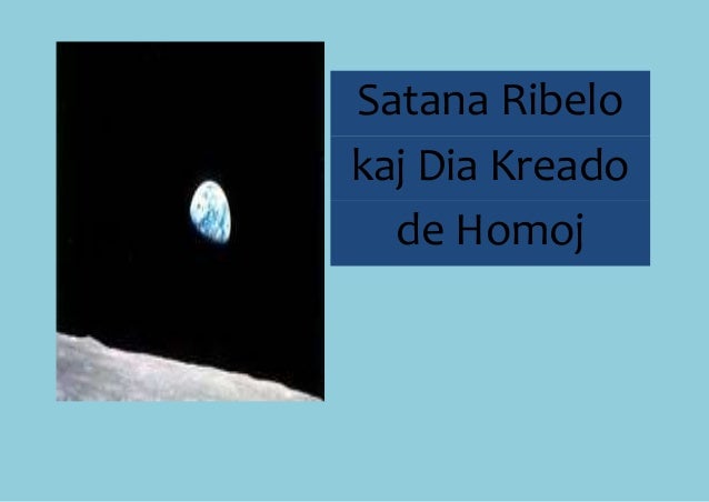 Satana Ribelo
kaj Dia Kreado
de Homoj
 