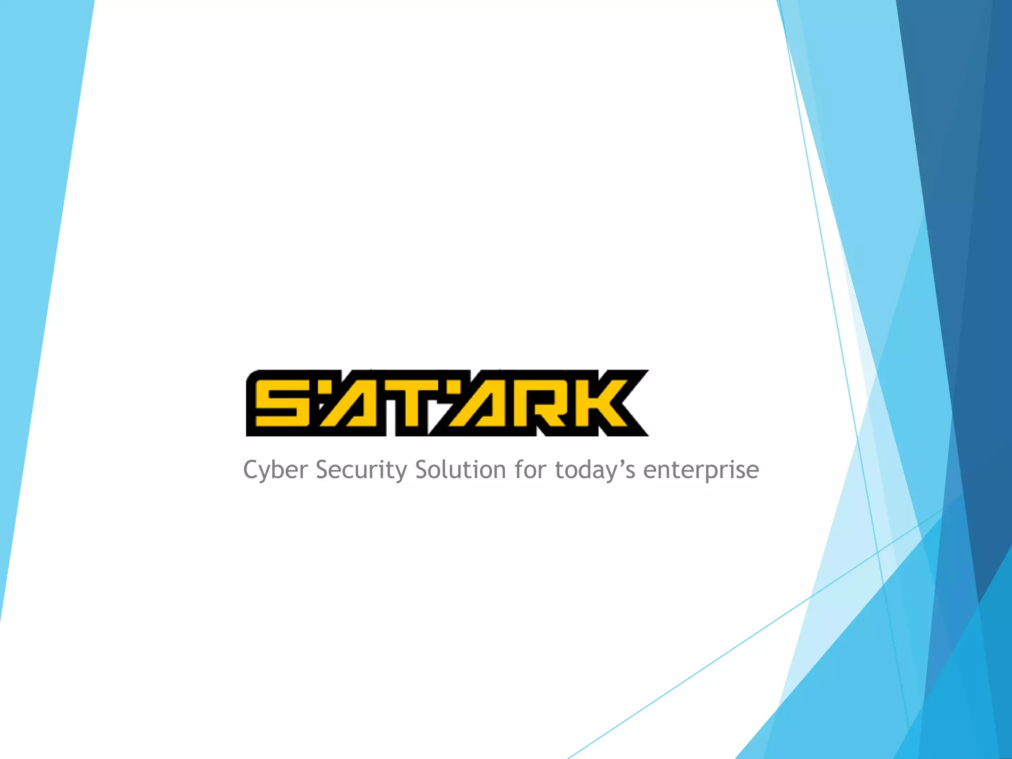 Cyber Security Solution for today’s enterprise