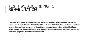Test pwc accrpding to rehablitation and comfortable configuration of ...
