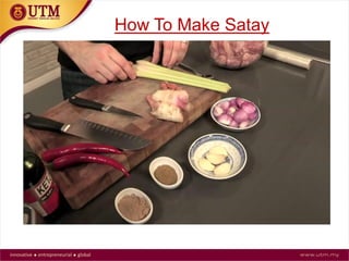 How To Make Satay
 