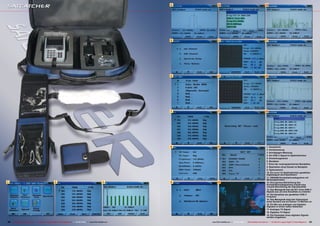 4         10                                                       16




                                                                                                                          5         11                                                       17




                                                                                                                          6         12                                                       18




                                                                                                                          7         13                                                       19




                                                                                                                          8         14                                                         1. Hauptmenü
                                                                                                                                                                                               2. Kanalmessung
                                                                                                                                                                                               3. Schräglagen-Messung
                                                                                                                                                                                               4. Ein DVB-C Signal im Spektralmodus
                                                                                                                                                                                               5. Einstellungsmenü
                                                                                                                                                                                               6. Bandplan
                                                                                                                                                                                               7. Einer der vorprogrammierten Bandpläne
                                                                                                                                                                                               8. Bearbeiten eines Kanals im Bandplan
                                                                                                                                                                                               9. Optionsmenü
                                                                                                                                                                                               10. Ein zuvor im Spektralmodus gewähltes
                                                                                                                                                                                               Digitalsignal wird identifiziert
                                                                                                                                                                                               11. 256QAM Konstellationsdiagramm mit
                                                                                                                                                                                               Messergebnissen
1                                                      2                                                         3        9         15                                                         12. Eine genaue Betrachtung des
                                                                                                                                                                                               Konstellationsdiagramms erlaubt eine
                                                                                                                                                                                               visuelle Beurteilung der Signalqualität
                                                                                                                                                                                               13. Das Messgerät liest die NIT eines DVB-C
                                                                                                                                                                                               Signals aus um eine Kanalliste zu erstellen
                                                                                                                                                                                               14. Die Kanalliste der gewählten DVB-C
                                                                                                                                                                                               Frequenz
                                                                                                                                                                                               15. Das Messgerät zeigt das Videosignal
                                                                                                                                                                                               eines Senders wie ein kleiner TV-Monitor an
                                                                                                                                                                                               16. Ein Mix aus analogen und digitalen
                                                                                                                                                                                               Signalen in einem realen Kabelnetz
                                                                                                                                                                                               17. Analoges TV-Signal
                                                                                                                                                                                               18. Digitales TV-Signal
                                                                                                                                                                                               19. Die Parameter eines digitalen Signals
                                                                                                                                                                                               werden eingelesen

40   TELE-satellite International — The World‘s Largest Digital TV Trade Magazine — 02-03/2012 — www.TELE-satellite.com       www.TELE-satellite.com — 02-03/2012 — TELE-satellite International — The World‘s Largest Digital TV Trade Magazine   41
 