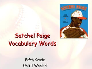 Satchel Paige Vocabulary Words Fifth Grade Unit 1 Week 4 