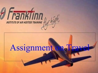 Assignment on Travel
 