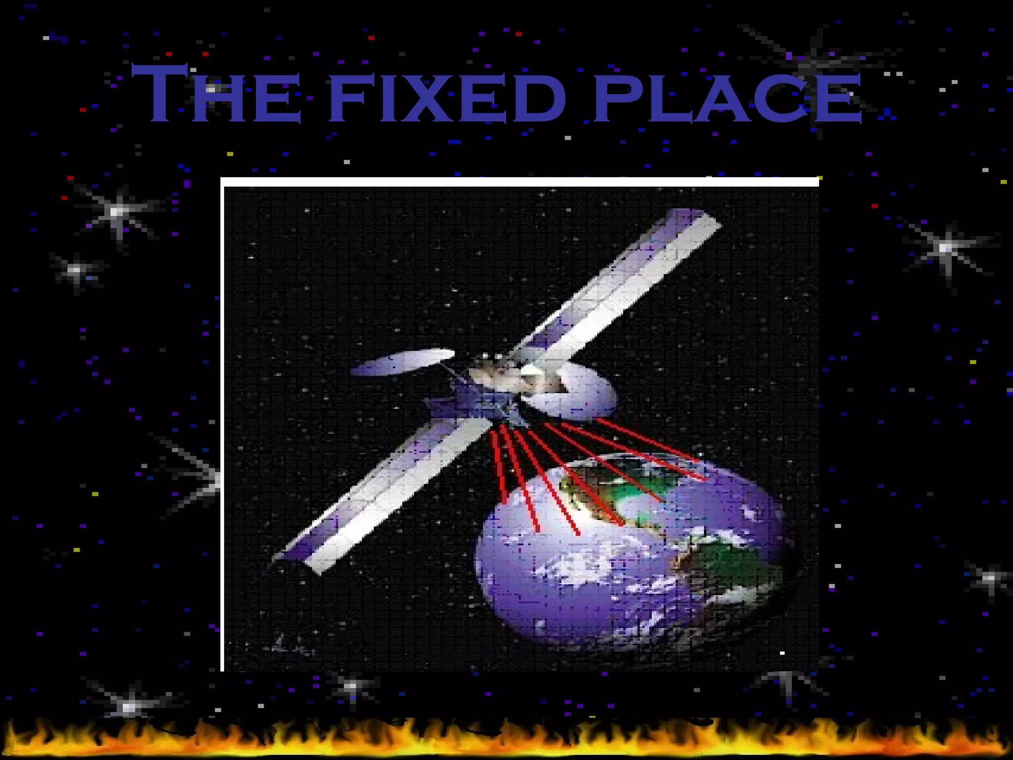 The fixed place   