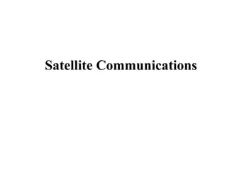 Satellite Communications
 