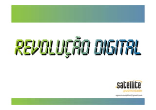 Satellite - Revolução Digital