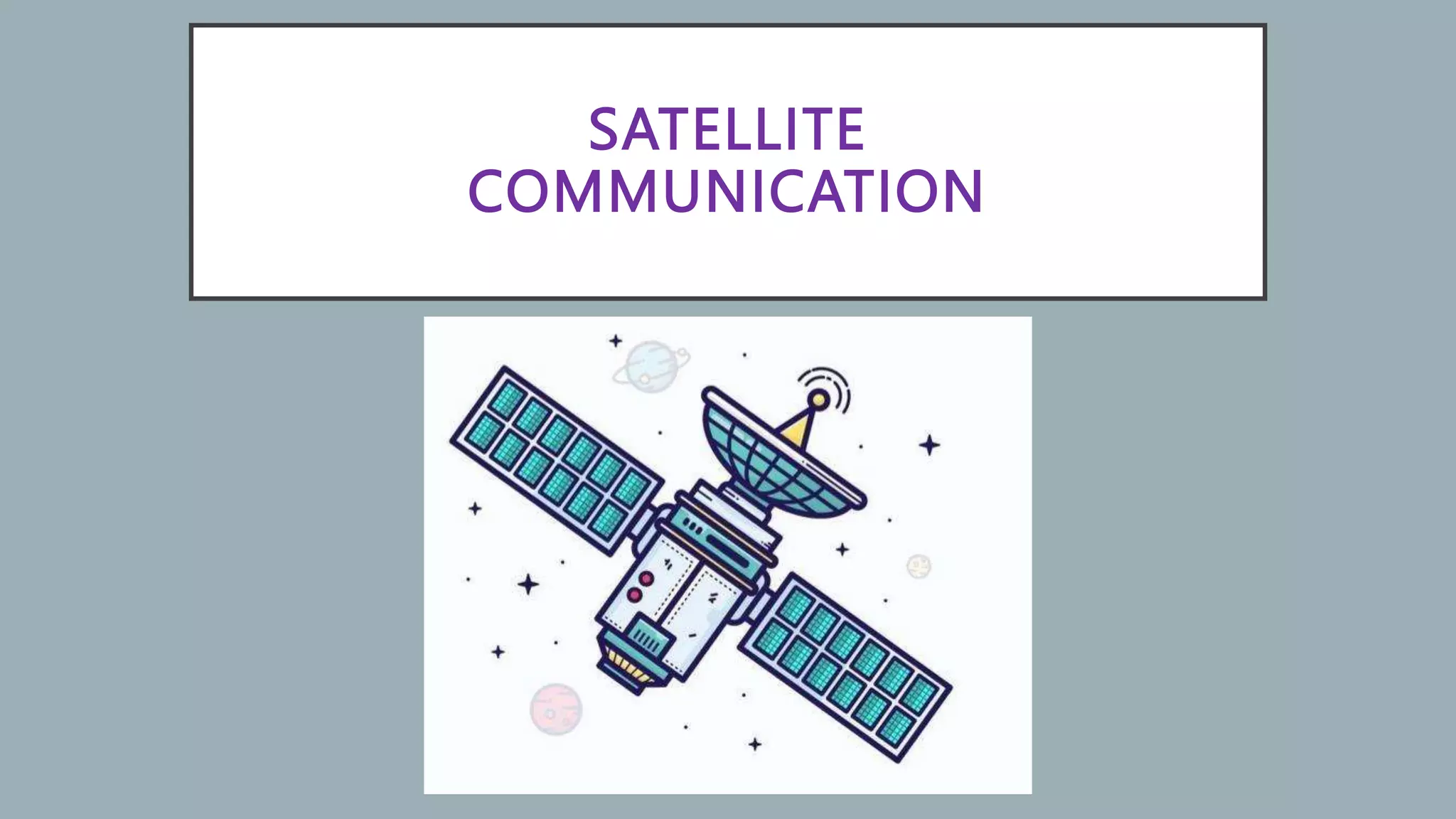 Satellite Communication рџ пёџ Pptx