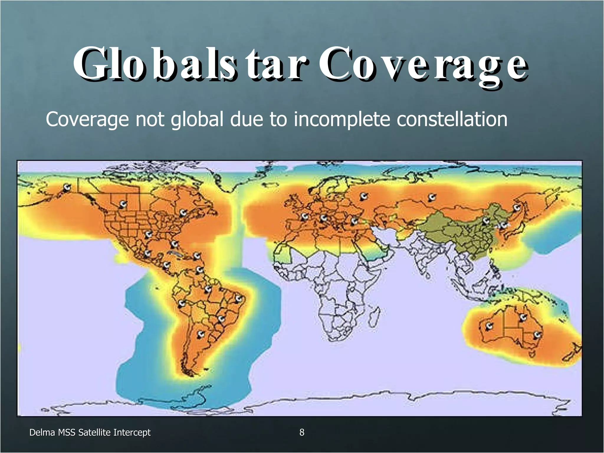 Globalstar Coverage Delma MSS Satellite Intercept Coverage not global due to incomplete constellation 