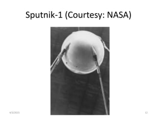 Sputnik-1 (Courtesy: NASA)
4/3/2023 12
 