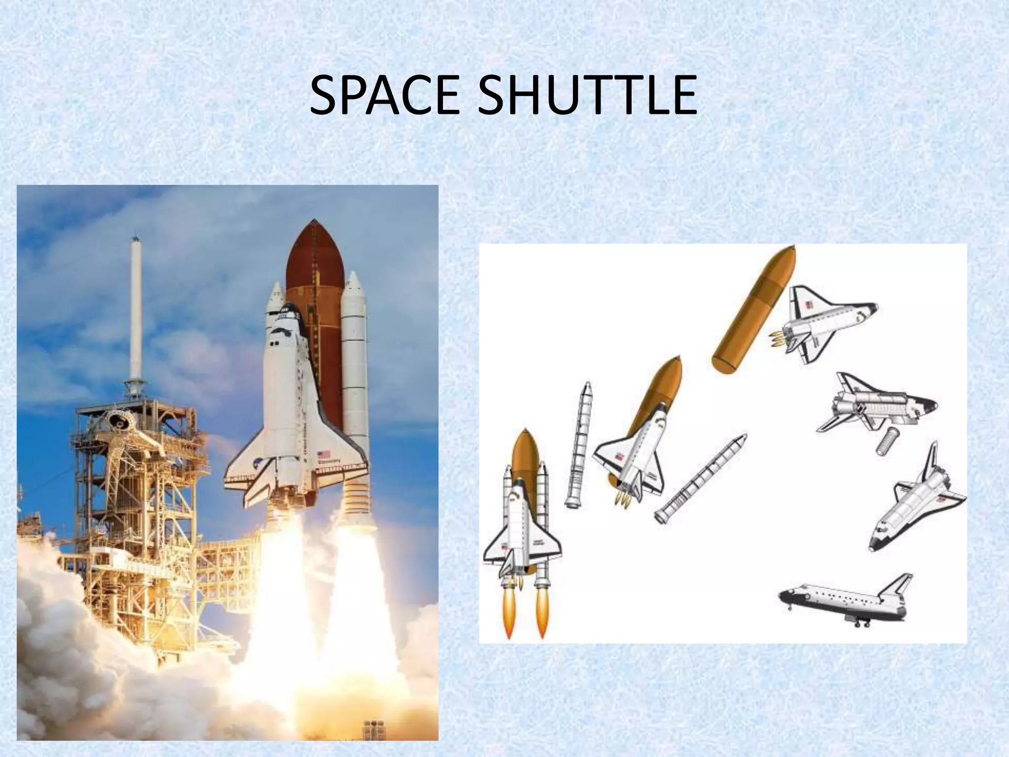 SPACE SHUTTLE
 