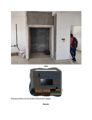 Idea
Snipping shots and 3d renders (Discussion stage)
Render
 