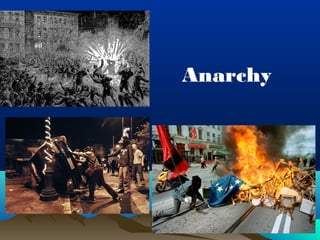 Anarchy 
 