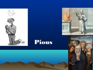 Pious 
 