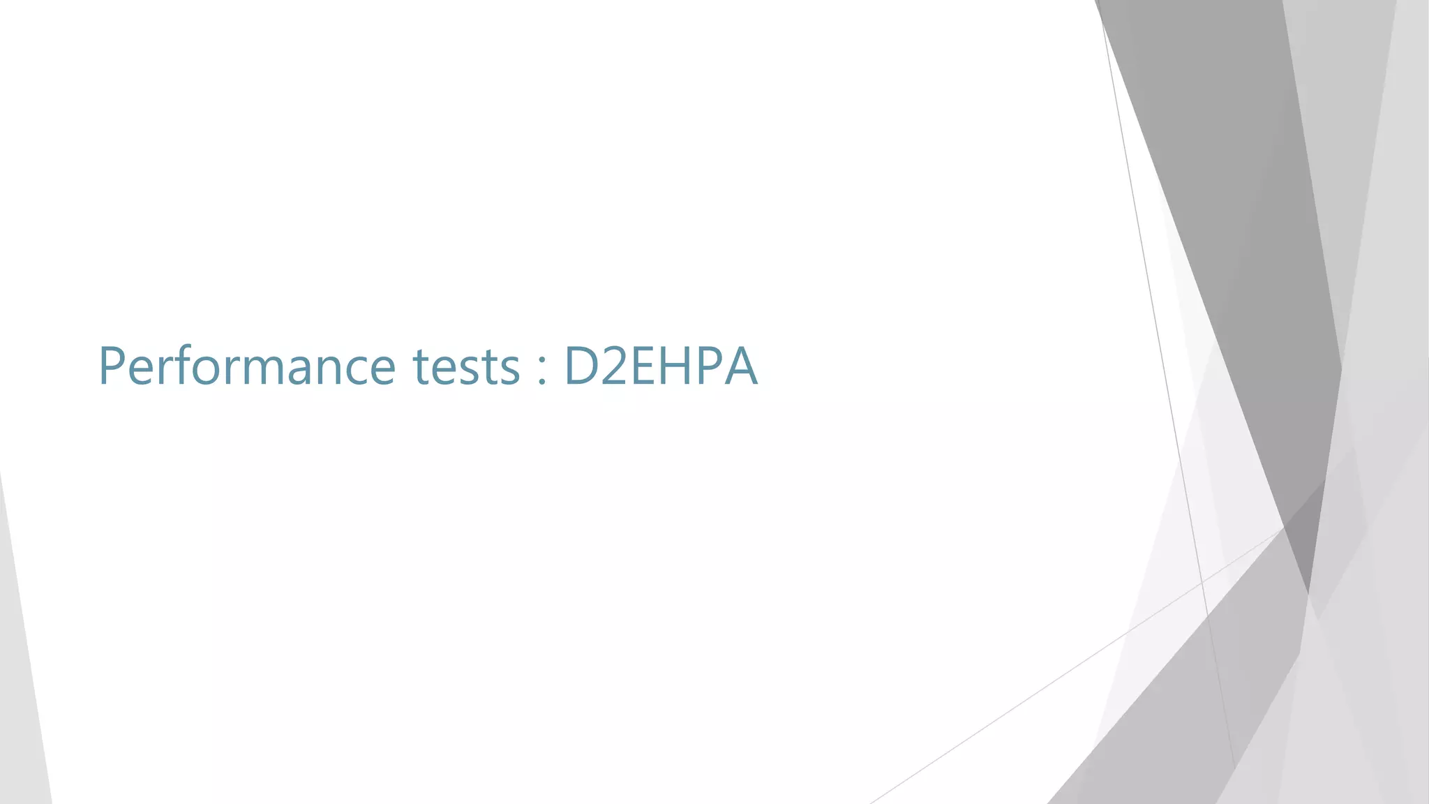Performance tests : D2EHPA
 