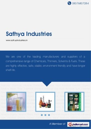 08376807284
A Member of
Sathya Industries
www.sathyaindustries.in
Industrial Solvents Organic Solvents Waste Water Treatment Chemical Industrial
Chemicals Adhesive Gum Industrial Solvents Organic Solvents Waste Water Treatment
Chemical Industrial Chemicals Adhesive Gum Industrial Solvents Organic Solvents Waste Water
Treatment Chemical Industrial Chemicals Adhesive Gum Industrial Solvents Organic
Solvents Waste Water Treatment Chemical Industrial Chemicals Adhesive Gum Industrial
Solvents Organic Solvents Waste Water Treatment Chemical Industrial Chemicals Adhesive
Gum Industrial Solvents Organic Solvents Waste Water Treatment Chemical Industrial
Chemicals Adhesive Gum Industrial Solvents Organic Solvents Waste Water Treatment
Chemical Industrial Chemicals Adhesive Gum Industrial Solvents Organic Solvents Waste Water
Treatment Chemical Industrial Chemicals Adhesive Gum Industrial Solvents Organic
Solvents Waste Water Treatment Chemical Industrial Chemicals Adhesive Gum Industrial
Solvents Organic Solvents Waste Water Treatment Chemical Industrial Chemicals Adhesive
Gum Industrial Solvents Organic Solvents Waste Water Treatment Chemical Industrial
Chemicals Adhesive Gum Industrial Solvents Organic Solvents Waste Water Treatment
Chemical Industrial Chemicals Adhesive Gum Industrial Solvents Organic Solvents Waste Water
Treatment Chemical Industrial Chemicals Adhesive Gum Industrial Solvents Organic
Solvents Waste Water Treatment Chemical Industrial Chemicals Adhesive Gum Industrial
Solvents Organic Solvents Waste Water Treatment Chemical Industrial Chemicals Adhesive
Gum Industrial Solvents Organic Solvents Waste Water Treatment Chemical Industrial
We are one of the leading manufacturers and suppliers of a
comprehensive range of Chemicals, Thinners, Solvents & Fuels. These
are highly effective, safe, stable, environment friendly and have longer
shelf life.
 