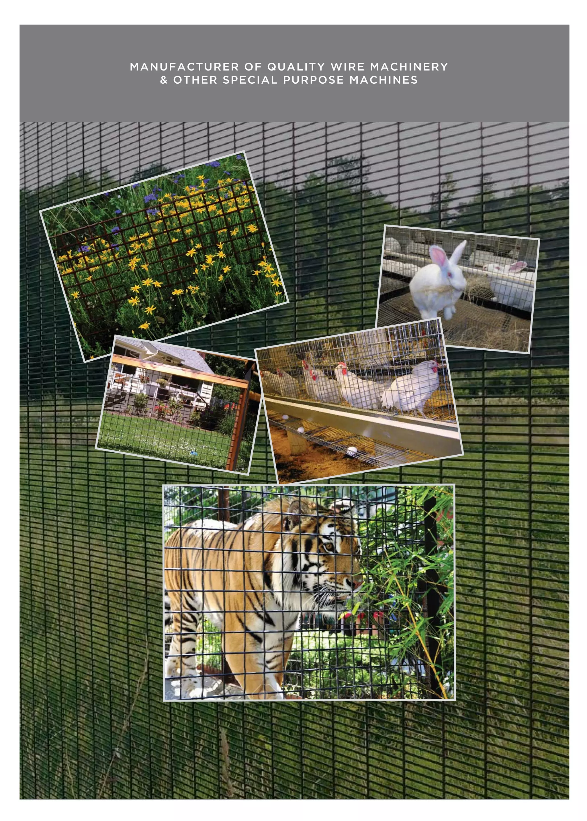 MANUFACTURER OF QUALITY WIRE MACHINERY
& OTHER SPECIAL PURPOSE MACHINES
 