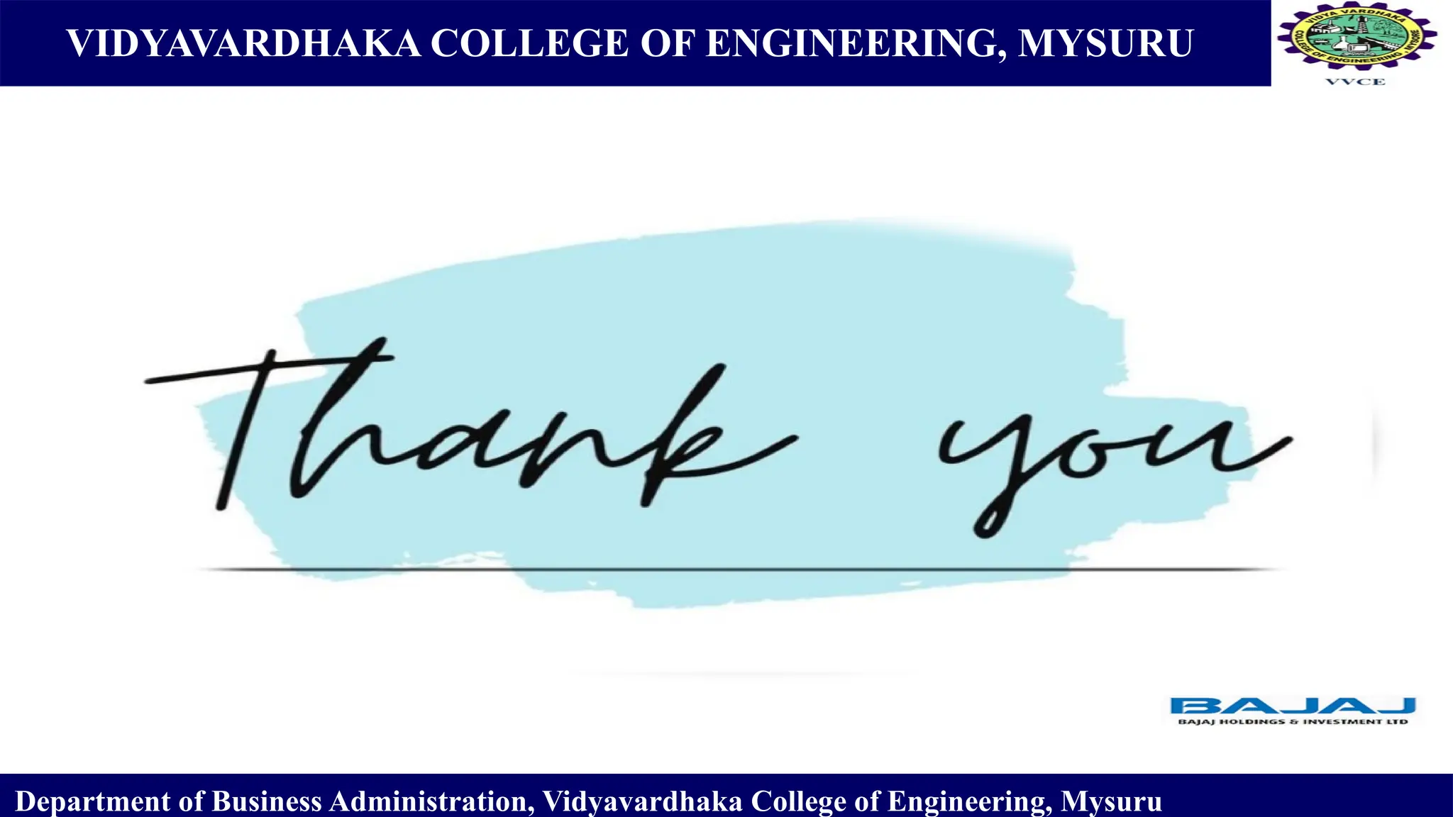 VIDYAVARDHAKA COLLEGE OF ENGINEERING, MYSURU
Department of Business Administration, Vidyavardhaka College of Engineering, Mysuru
 