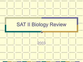 SAT II Biology Review 2003 