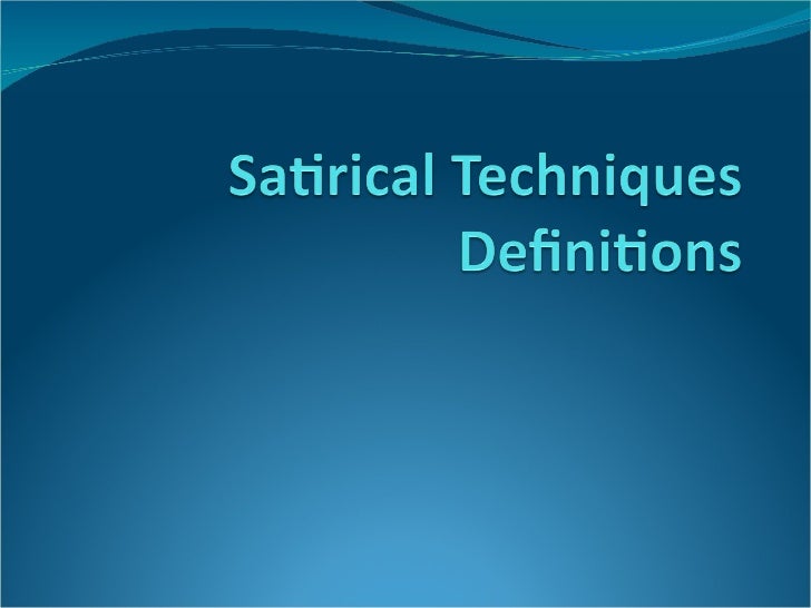 Satirical techniques definitions