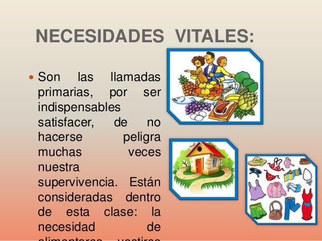 Cuales Son Las Necesidades Vitales Y No Vitales es.slideshare.net