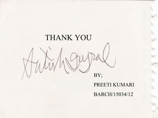 THANK YOU
BY;
PREETI KUMARI
BARCH/15034/12
 