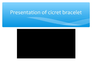 Presentation of cicret bracelet
 