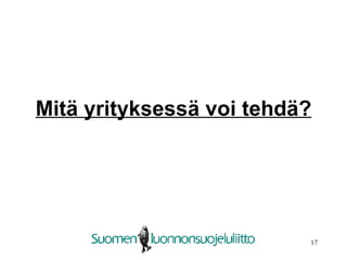 Mitä yrityksessä voi ٱä? 