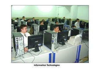 Information Technologies
 