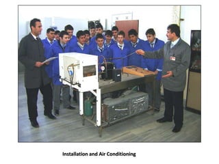 Installation and Air Conditioning
 