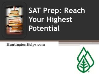 SAT Prep: Reach
Your Highest
Potential
HuntingtonHelps.com

Huntington
helps logo

 
