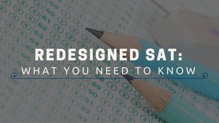 Redesigned SAT: What You Need To Know