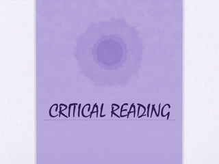 CRITICAL READING

 