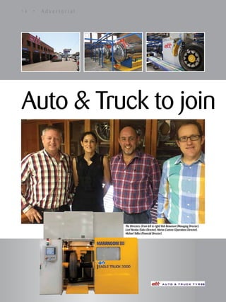 1 4 • A d v e r t o r i a l
Auto & Truck to join
The Directors: (from left to right) Rob Beaumont (Managing Director),
Lizel Nicolau (Sales Director), Marius Coetzee (Operations Director),
Michael Tolliss (Financial Director).
 