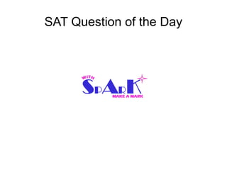 SAT Question of the Day
 
