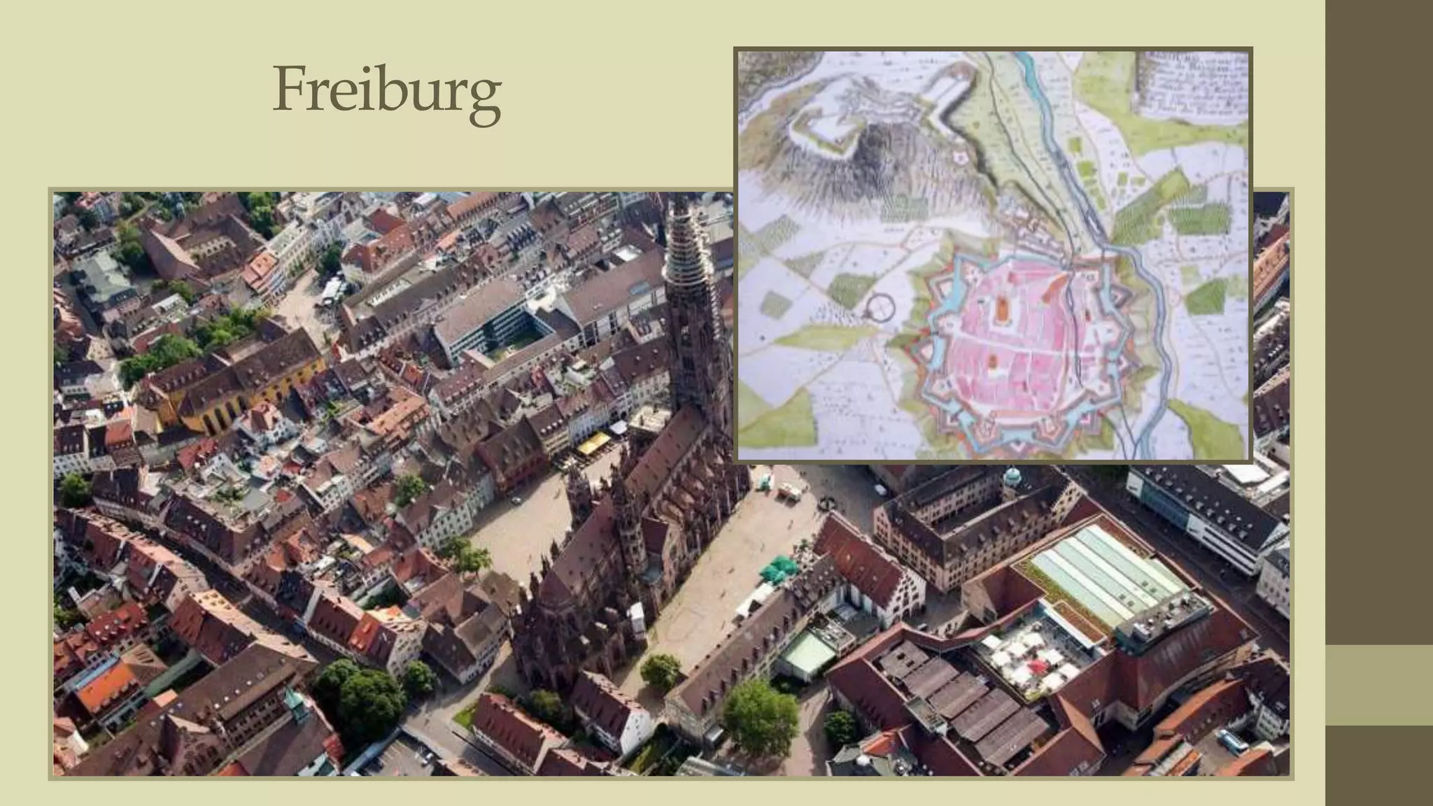 Freiburg
• Photo from Google

• Freiburg
• Staufen

 