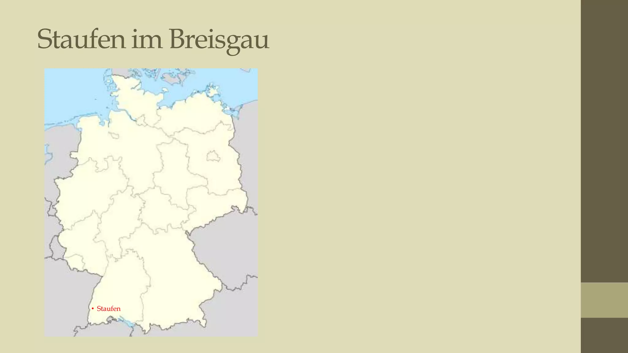 Staufen im Breisgau
• Photo from Google

• Staufen

 