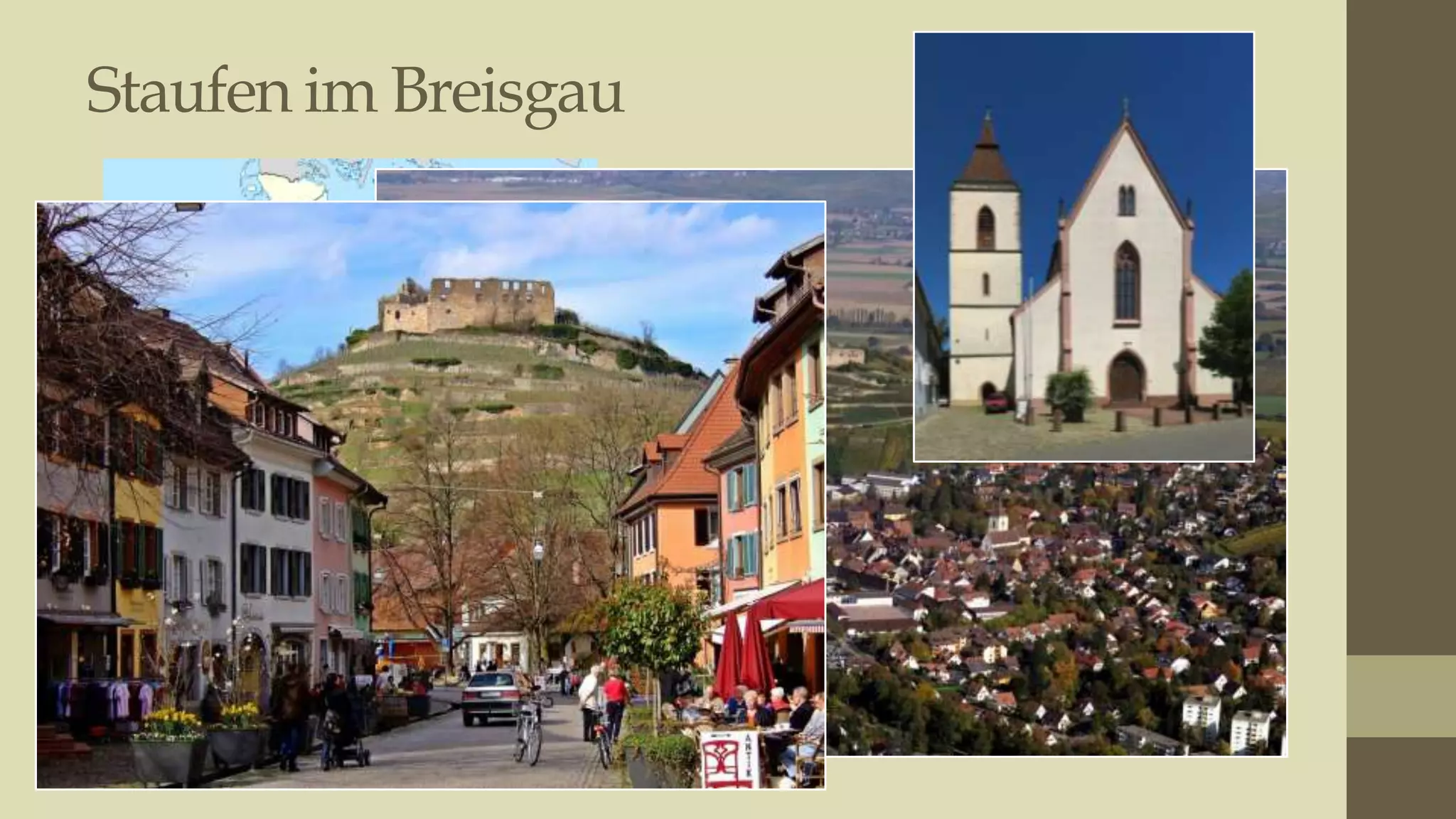 Staufen im Breisgau
• Photo from Google

• Staufen

 