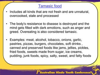 Types of  FoodRajasic FoodTamasic Food Satvik Food