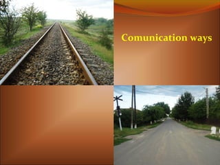 Comunication ways
 