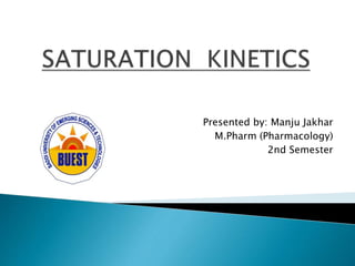 Presented by: Manju Jakhar
M.Pharm (Pharmacology)
2nd Semester
 